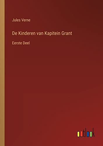 De Kinderen van Kapitein Grant: Eerste Deel