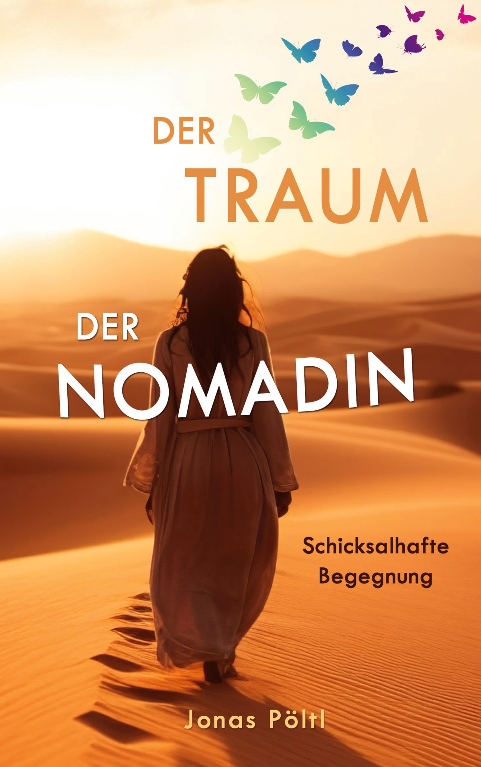 Der Traum der Nomadin: Schicksalhafte Begegnung