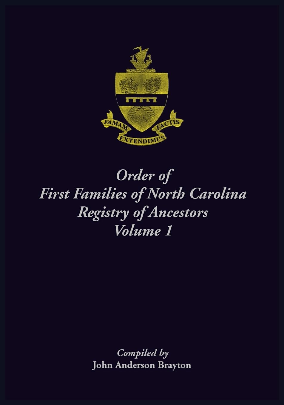 Order of First Families of North Carolina. Ancestor Biographies, Volume 1