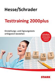 Hesse/Schrader: Testtraining 2000plus + ActiveBook: Einstellungs- und Eignungstest erfolgreich bestehen