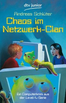 Chaos im Netzwerk-Clan: Ein Computerkrimi aus der Level 4-Serie