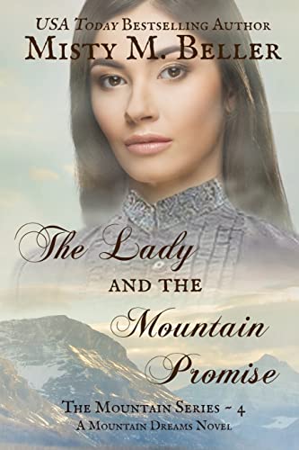 The Lady and the Mountain Promise (The Mountain series, Band 4)