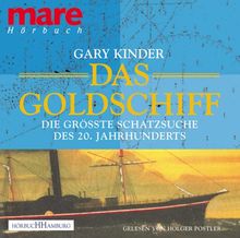 Das Goldschiff. 5 CDs. Die größte Schatzsuche des 20. Jahrhunderts