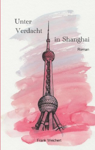 Unter Verdacht - in Shanghai