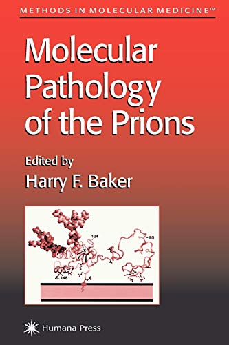 Molecular Pathology of the Prions (Methods in Molecular Medicine, 59, Band 59)