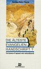 Die älteste Evangelien- Handschrift? Ein Qumran- Fragement wird entschlüsselt.