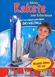 Meine Rakete zum Selberbauen. Modellbausatz + Buch mit 101 Fragen und Antworten - Das Weltall
