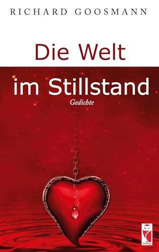 Die Welt im Stillstand: Gedichte (Frieling - Lyrik)