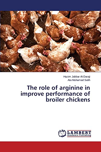 The role of arginine in improve performance of broiler chickens
