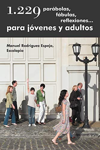 1.229 parábolas, fábulas, reflexiones. . . para jóvenes y adultos