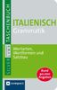 Italienisch Grammatik: Wortarten, Wortformen und Satzbau. Rund 90.000 Angaben. Compact SilverLine
