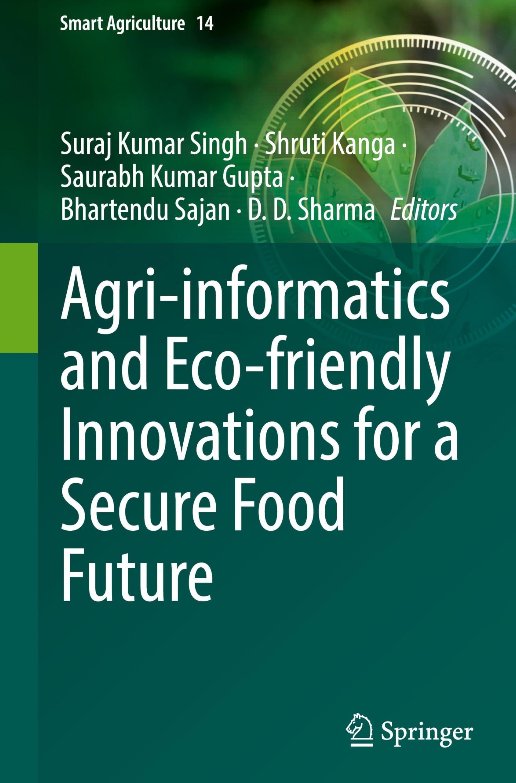 Agri-informatics and Eco-friendly Innovations for a Secure Food Future
