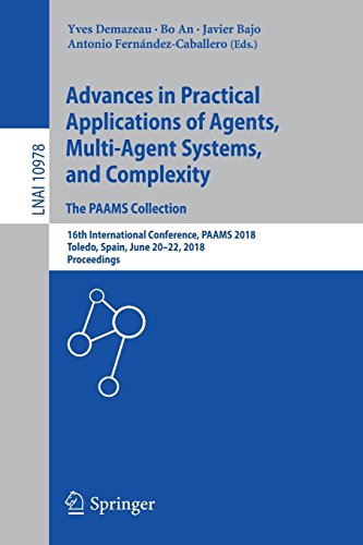 Advances in Practical Applications of Agents, Multi-Agent Systems, and Complexity: The PAAMS Collection: 16th International Conference, PAAMS 2018, ... Notes in Computer Science, Band 10978)