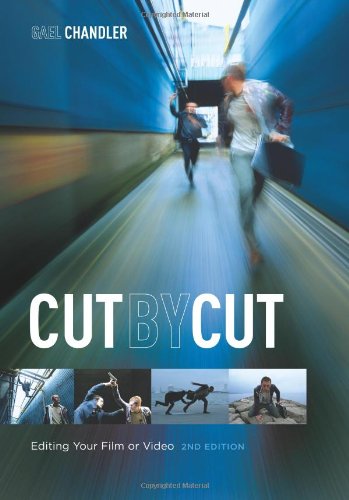 Cut by Cut: Editing Your Film or Video