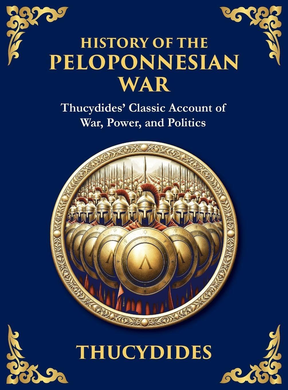 History of the Peloponnesian War: Strategy, Power, and the Fall of Golden Greece (Large Print Deluxe Hardcover Edition For Easy Reading) (Library of Alexandria, Band 25)
