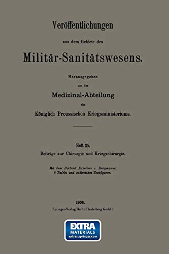 Beiträge zur Chirurgie und Kriegschirurgie: Mit online files/update (Veröffentlichungen aus dem Gebiete des Militär-Sanitätswesens)