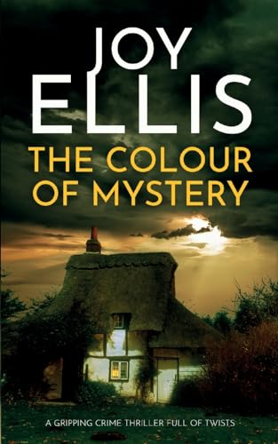 THE COLOUR OF MYSTERY a gripping crime thriller full of twists (Ellie McEwan Mysteries)
