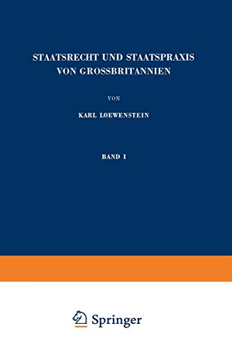 Staatsrecht und Staatspraxis von Grossbritannien: Parlament · Regierung · Parteien (Enzyklopädie der Rechts- und Staatswissenschaft)