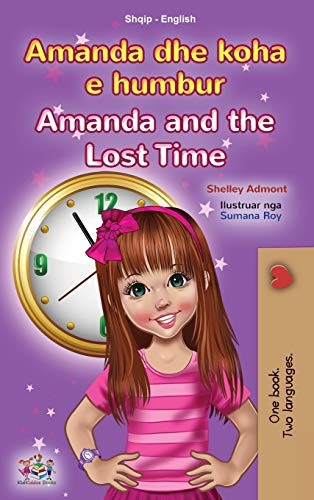 Amanda and the Lost Time (Albanian English Bilingual Book for Kids) (Albanian English Bilingual Collection)