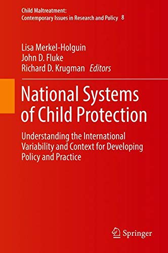 National Systems of Child Protection: Understanding the International Variability and Context for Developing Policy and Practice (Child Maltreatment, Band 8)