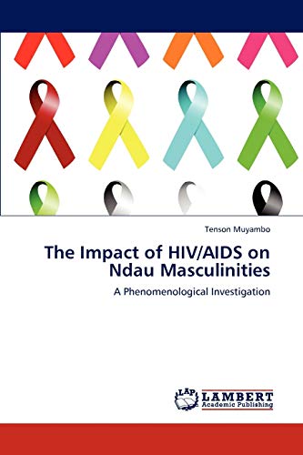 The Impact of HIV/AIDS on Ndau Masculinities: A Phenomenological Investigation