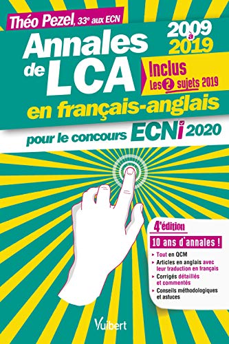 Annales De Lca En Français-anglais Pour Le Concours Ecni 2020 - 2009 - 2019 : Inclus Les 2 Sujets 2019 (médecine Ecn Outils Pratiques: 2009 - 2019 : Inclus Les 2 Sujets 2019)