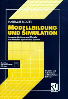 Modellbildung und Simulation: Konzepte, Verfahren und Modelle zum Verhalten dynamischer Systeme. Ein Lehr- und Arbeitsbuch