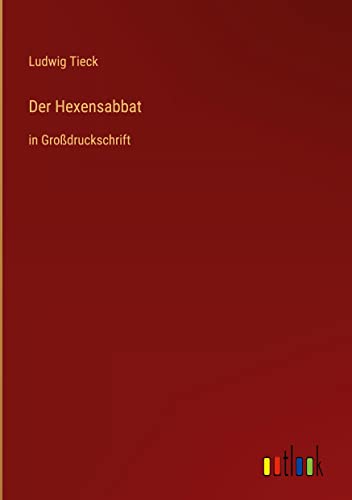 Der Hexensabbat: in Großdruckschrift