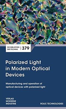 Polarized Light in Modern Optical Devices (Die Bibliothek der Technik (BT))