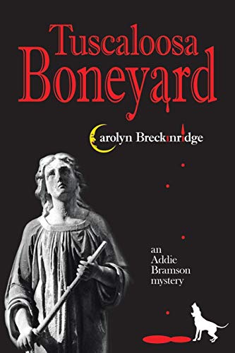 Tuscaloosa Boneyard: An Addie Bramson Mystery