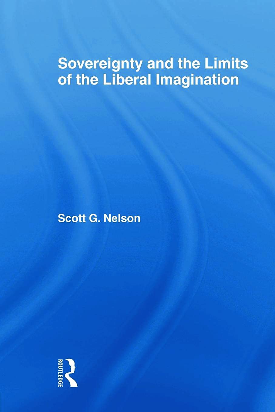 Sovereignty and the Limits of the Liberal Imagination