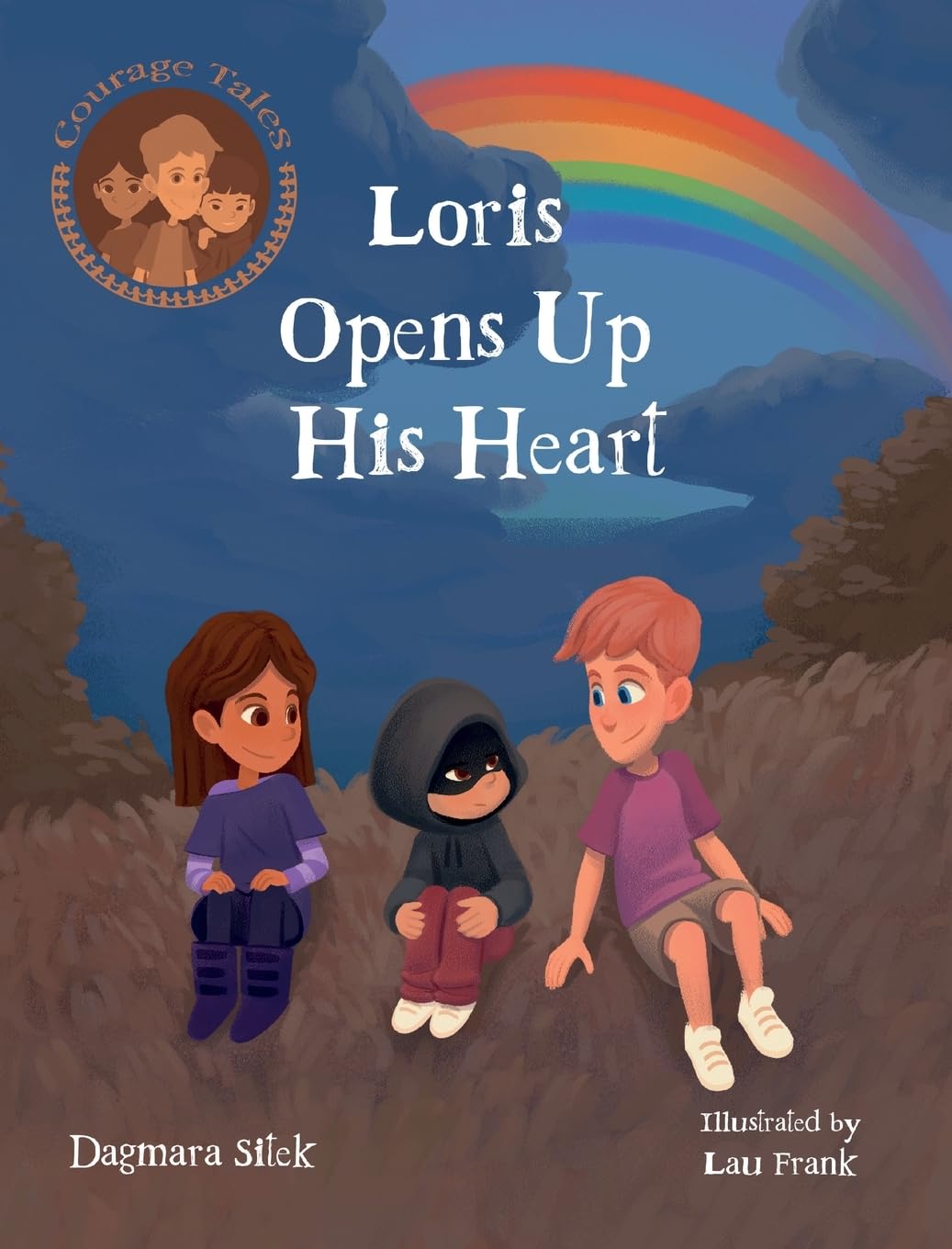 Loris Opens Up His Heart: An Emotional Story For Kids (Courage Tales)