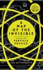 A Map of the Invisible: Journeys into Particle Physics