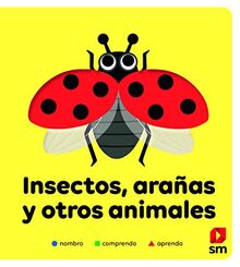 Insectos, arañas y otros animales (Nombro, comprendo, aprendo)