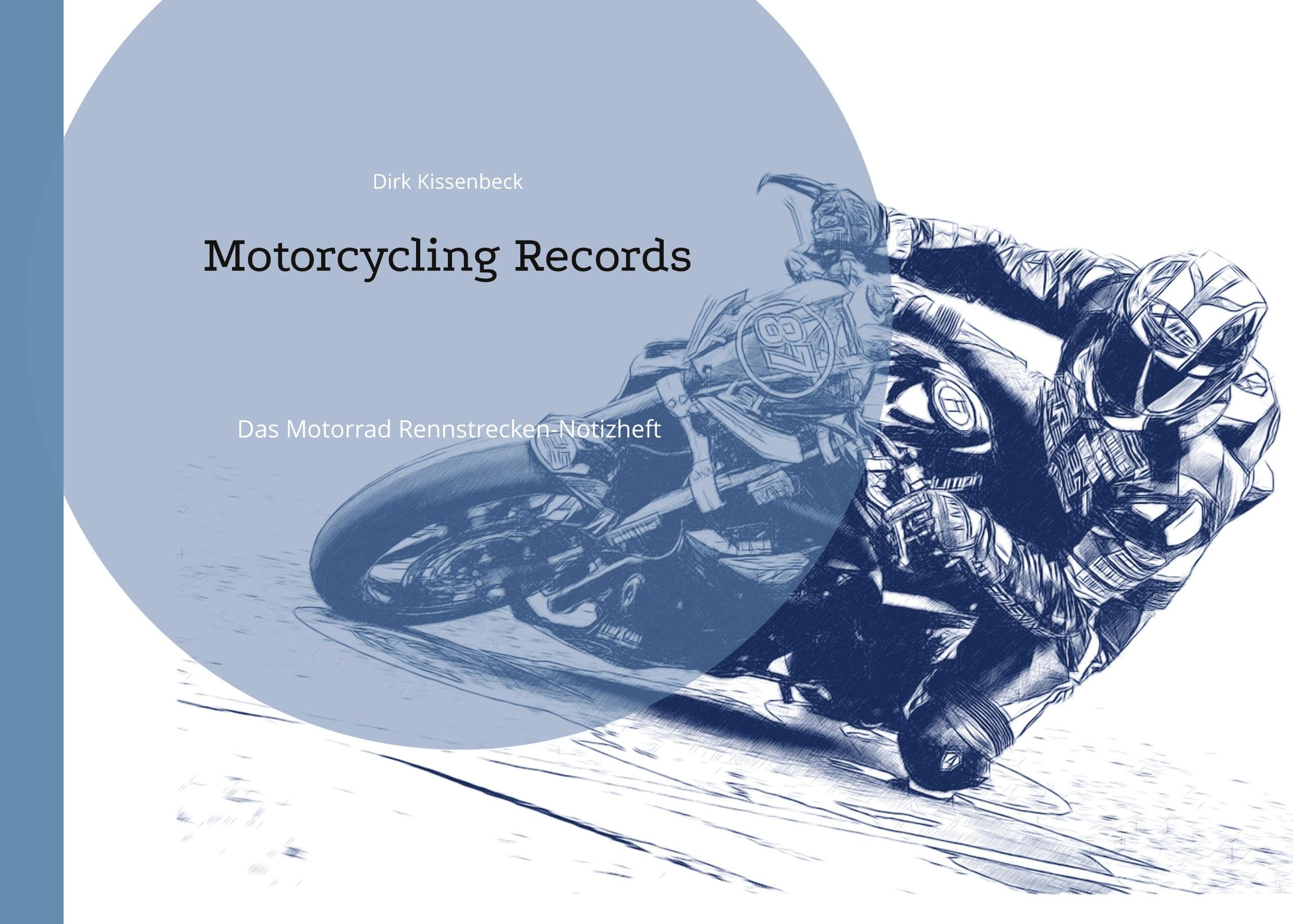 Motorcycling Records: Das Motorrad Rennstrecken-Notizheft