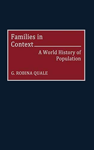 Families in Context: A World History of Population (Contributions to the Study of World History, Band 35)