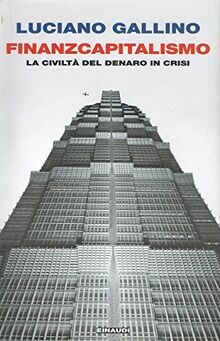 Finanzcapitalismo. La civiltà del denaro in crisi (Einaudi. Passaggi)