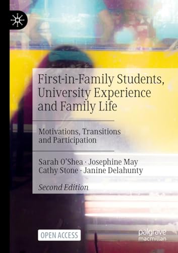 First-in-Family Students, University Experience and Family Life: Motivations, Transitions and Participation