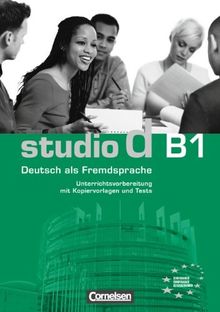 studio d - Grundstufe: B1: Gesamtband - Unterrichtsvorbereitung (Print): Vorschläge für Unterrichtsabläufe, Tests und Kopiervorlagen