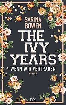 The Ivy Years - Wenn wir vertrauen (Ivy-Years-Reihe)