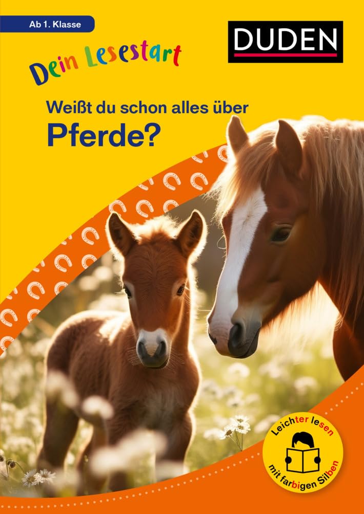 Dein Lesestart: Weißt du schon alles über Pferde? Ab 1. Klasse: Für Kinder ab 6 Jahren (Band 5)