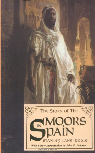 Stanley Lane-Poole The Story Of The Moors In Spain