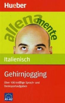 Gehirnjogging Italienisch: Über 100 knifflige Sprach- und Denksportaufgaben von Ziglio, Luciana | Buch | Zustand sehr gut