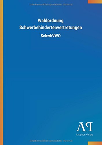 Wahlordnung Schwerbehindertenvertretungen: SchwbVWO