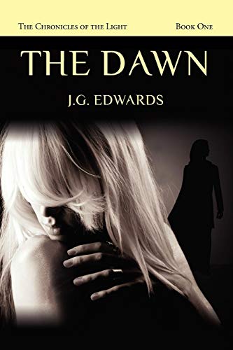 The Dawn: The Chronicles of the Light Book One