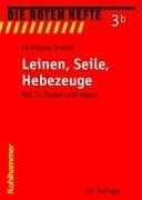 Leinen, Seile, Hebezeuge Teil 2. Ziehen und Heben (Die Roten Hefte)