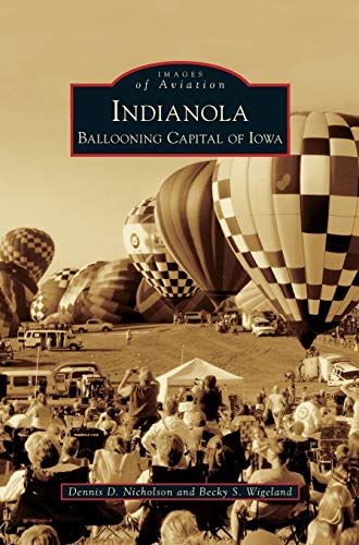 Indianola: Ballooning Capital of Iowa