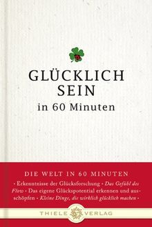 Glücklich sein in 60 Minuten