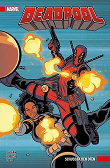 Deadpool: Bd. 4 (2. Serie): Schuss in den Ofen