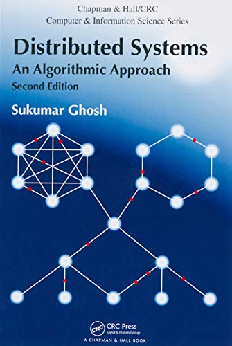 Distributed Systems: An Algorithmic Approach, Second Edition (Chapman & Hall/Crc Computer and Information Science Series)